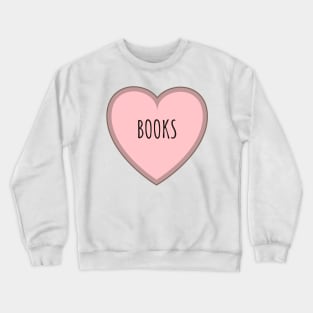 I love books Crewneck Sweatshirt